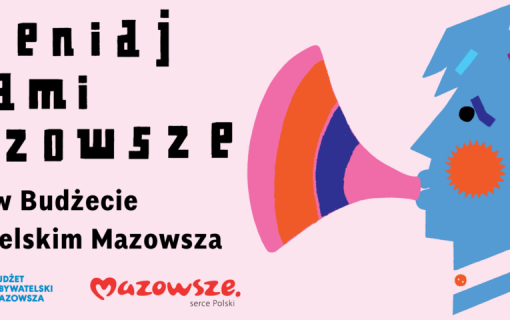 Głosuj w Budżecie Obywatelskim Mazowsza!